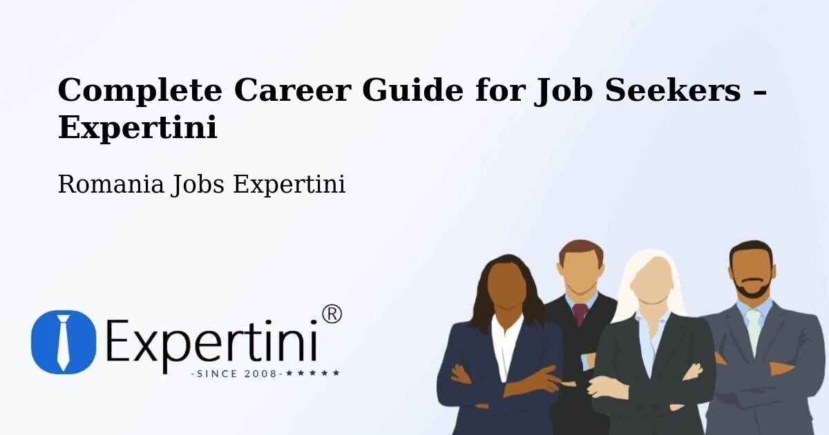 Career Guide for Job Seekers – Deja - Deja, Romania Jobs Expertini