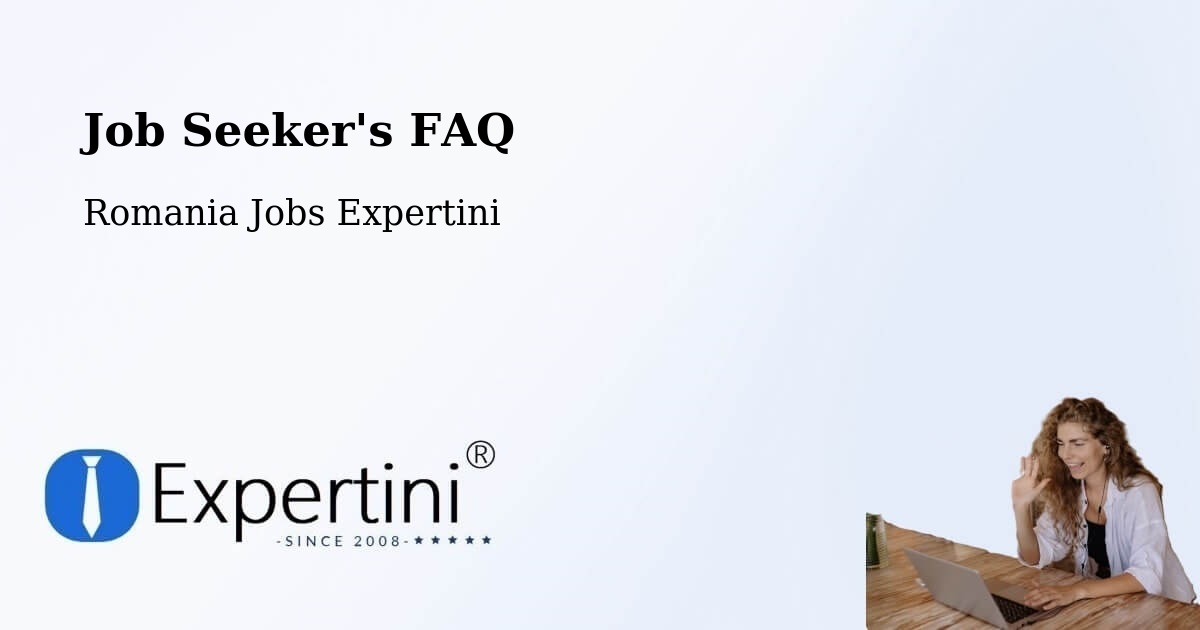 Job Seeker FAQ – Deja - Romania Jobs Expertini