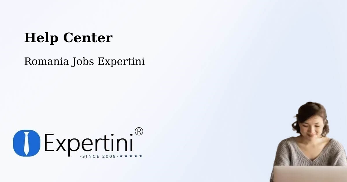 Help Center – Deja - Romania Jobs Expertini