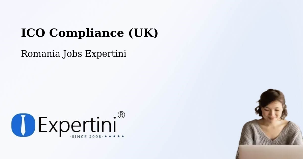 UK Data Protection & ICO Compliance – Deja - Romania Jobs Expertini
