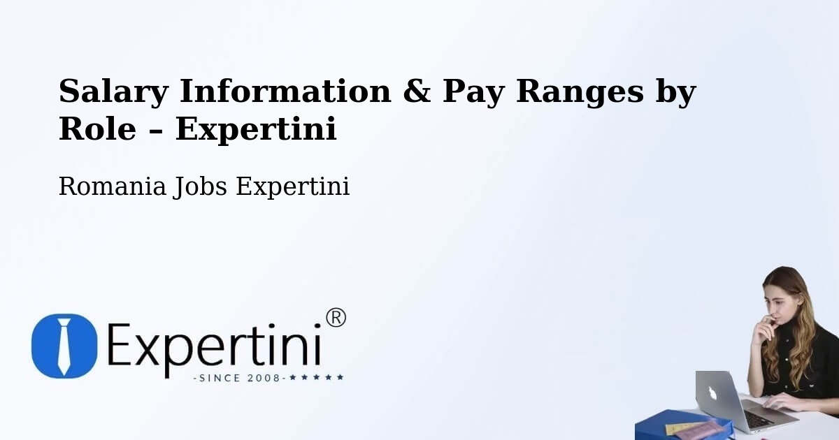 Salary Information & Pay Ranges – Deja - Deja, Romania Jobs Expertini